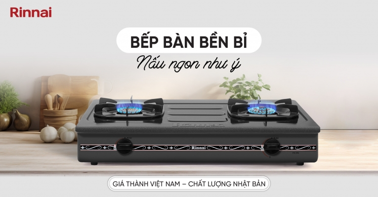 TOP 3 MẪU BẾP GAS ĐỂ BÀN RINNAI CHẤT LƯỢNG - GIÁ TỐT