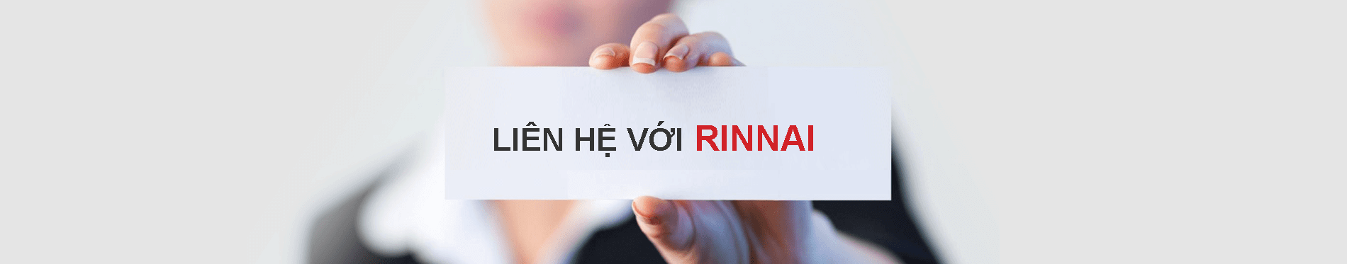 Liên hệ với Nhà phân phối độc quyền Rinnai tại Việt Nam